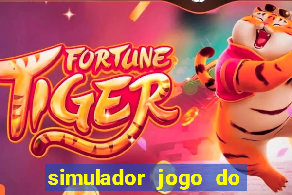 simulador jogo do fortune tiger